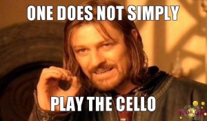 one-does-not-simply-play-the-cello